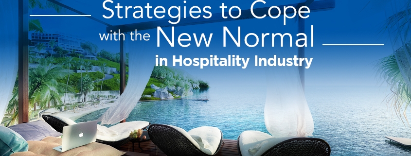 Strategies to Cope with the New Normal in Hospitality Industry