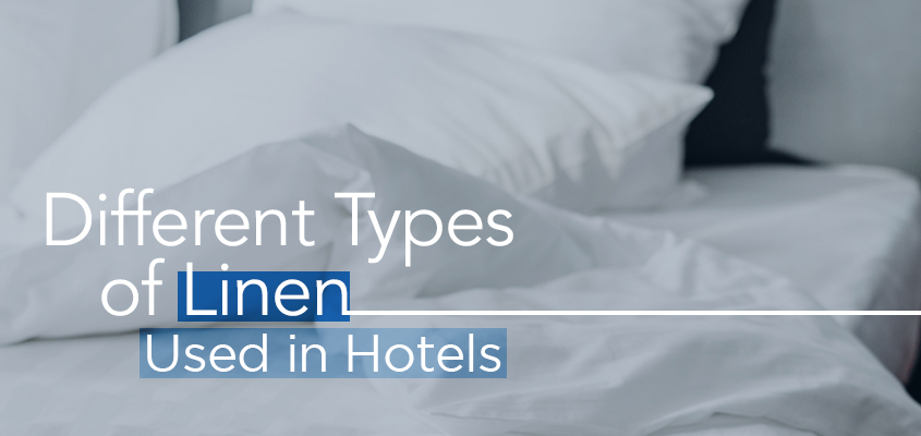 Different Types of Linen Used in Hotels