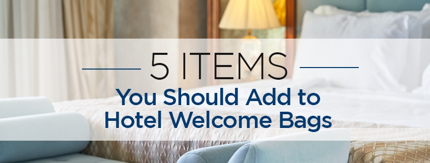 Ideas for Hotel Welcome Bags