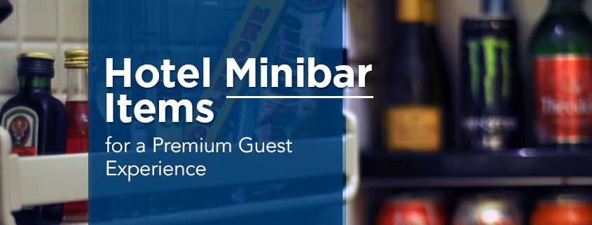 Hotel Minibar Items for a Premium Guest Experience