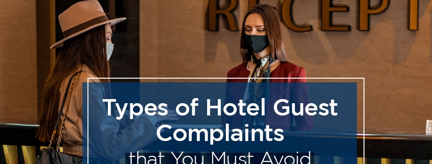 Types of Hotel Guest Complaints that You Must Avoid