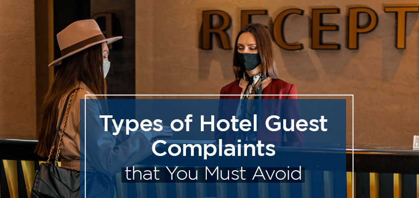 Types of Hotel Guest Complaints that You Must Avoid