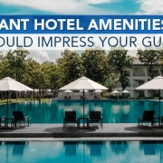 Important Hotel Amenities that Would Impress Your Guests