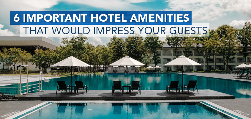 6-important-hotel-amenities-that-would-impress-your-guests-blog