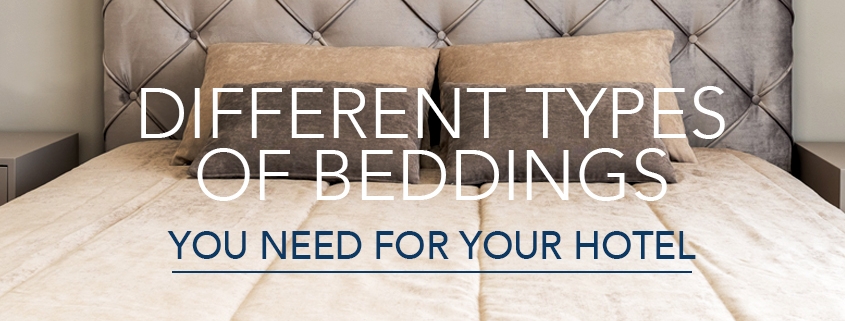 Different Types of Beddings You Need for Your Hotel