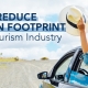 How to Reduce Carbon Footprint in the Tourism Industry