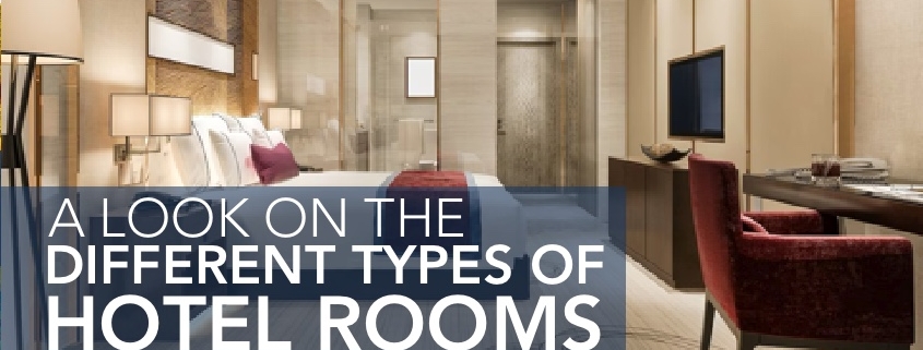 A Look on the Different Types of Hotel Rooms