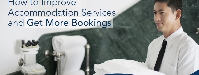 How to Improve Accommodation Services and Get More Bookings