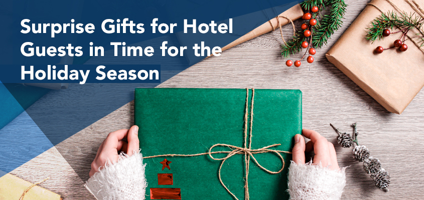 Surprise Gifts for Hotel Guests in Time for the Holiday Season