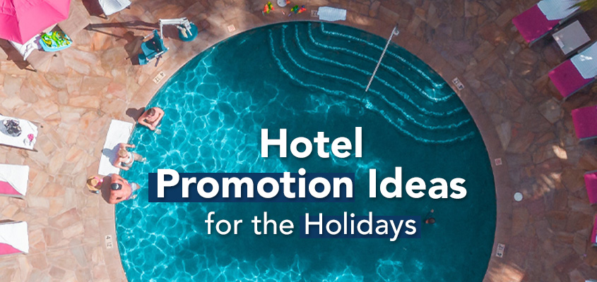 Hotel Promotion Ideas for the Holidays