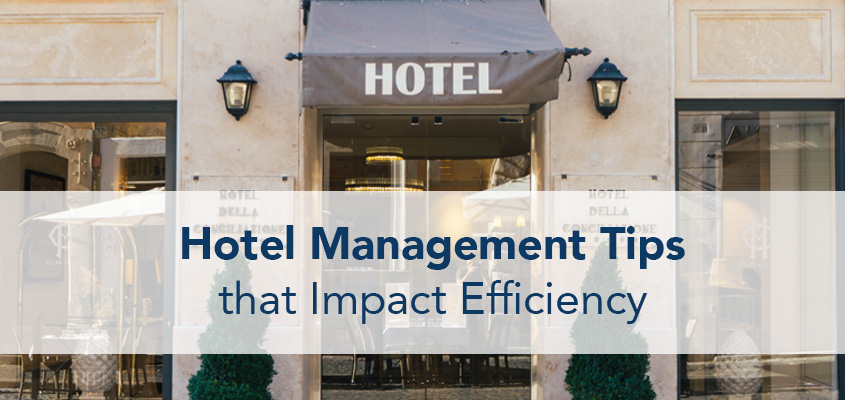 Hotel Management Tips that Impact Efficiency