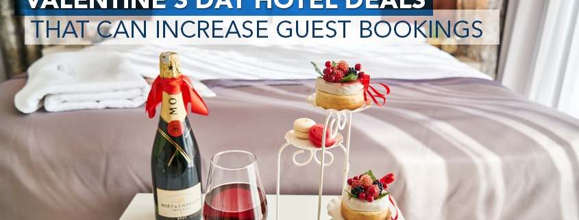 Valentine’s Day Hotel Deals that Can Increase Guest Bookings