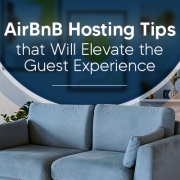 AirBnB Hosting Tips that Will Elevate the Guest Experience