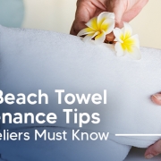 Hotel Beach Towel Maintenance Tips Every Hoteliers Must Know