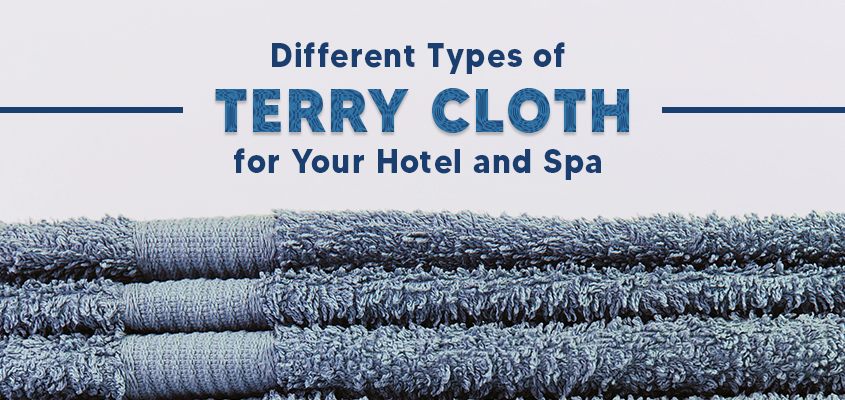 Different Types of Terry Cloth for Hotel and Spa