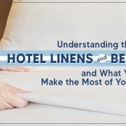 The Lifespan of Hotel Linens and Bed Sheets: From Purchase to Disposal