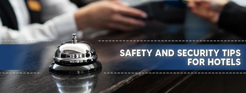 Safety and Security Tips for Hotels