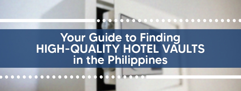 Your Guide to Finding High-Quality Hotel Vaults in the Philippines