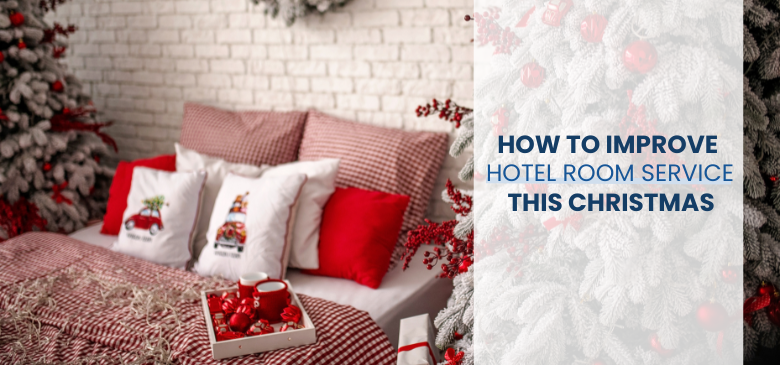 Improve Hotel Room Service this Christmas