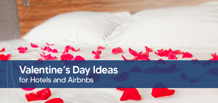 Valentine's Day Ideas for Hotels and Airbnbs