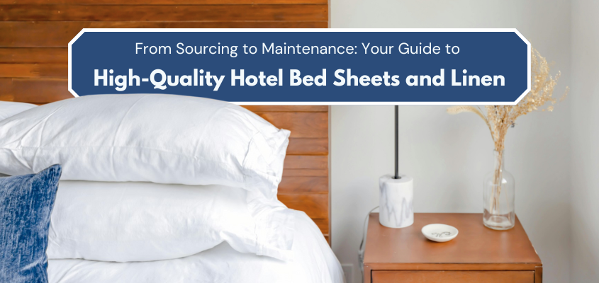 Sourcing high quality hotel bed sheets