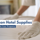 peak season hotel supplies